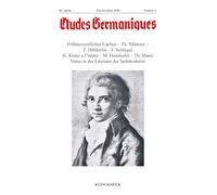 Études germaniques - N°1-2026: Frühneuzeitliches Lachen - Th. Müntzer - F. Hölderlin - F. Schlegel K. Kraus à l’opéra - M. Haushofer - Th. Mann Natur in der Literatur der Spätmoderne