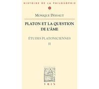 Etudes platoniciennes: Tome 2, Platon et la question de l'âme (Bibliotheque d'Histoire de la Philosophie)