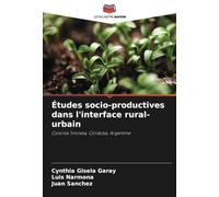 Études socio-productives dans l'interface rural-urbain: Colonia Tirolesa, Córdoba, Argentine
