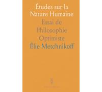 Études sur la Nature Humaine: Essai de Philosophie Optimiste