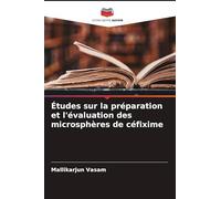 Études sur la préparation et l'évaluation des microsphères de céfixime