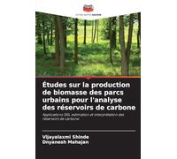 Études sur la production de biomasse des parcs urbains pour l'analyse des réservoirs de carbone