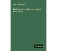 Études sur la révélation au point de vue de 1789