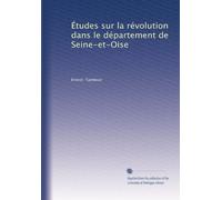 Études sur la révolution dans le département de Seine-et-Oise