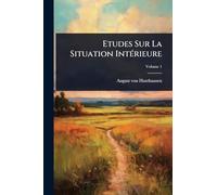 Etudes Sur La Situation IntÃ(c)rieure