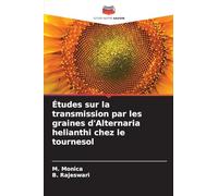 Études sur la transmission par les graines d'Alternaria helianthi chez le tournesol