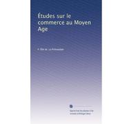 Études sur le commerce au Moyen Age