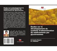 Études sur le développement du système d'administration de médicaments par glycérosomes
