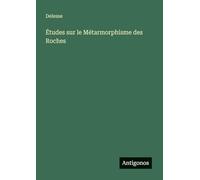 Études sur le Métarmorphisme des Roches