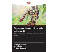 Études sur le pois chiche et le millet perlé