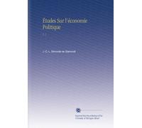 Études Sur l'économie Politique: V. 1