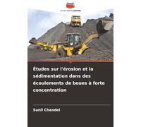 Études sur l'érosion et la sédimentation dans des écoulements de boues à forte concentration