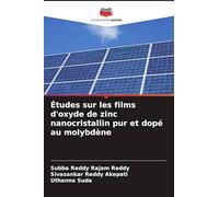 Études sur les films d'oxyde de zinc nanocristallin pur et dopé au molybdène