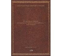 Etudes sur les origines du contentieux administratif en France / par A. Dareste