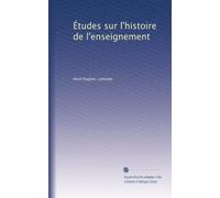 Études sur l'histoire de l'enseignement