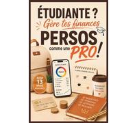 ÉTUDIANTE, gère tes finances PERSOS comme une Pro: Un Guide mensuel simple & motivant pour apprendre à gérer ton budget, vivre bien et être à l’aise ... financière. (Étudiants (es), Jeunes Adultes)