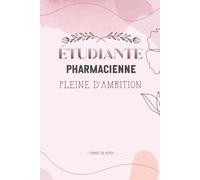 étudiante Pharmacienne pleine d'ambition: Carnet de notes ligné 120 pages A5, Idée Cadeau pour une future Pharmacienne