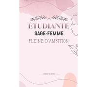 étudiante Sage-Femme pleine d'ambition: Carnet de notes ligné 120 pages A5, Idée Cadeau pour une future Sage-Femme