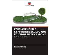 Étudiants Entre l'Empreinte Écologique Et l'Empreinte Carbone: Étude de cas académique