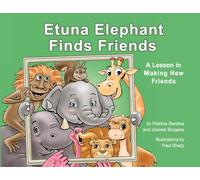 Etuna Elephant Finds Friends: A Lesson in Making New Friends: 4 (Ducky Friends Books)
