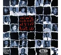 Etw - Ain't Nobody Dyin But Us