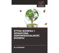 ETYKA BIZNESU I SPOŁECZNA ODPOWIEDZIALNOŚĆ BIZNESU