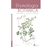 Etymologia botanica: Dictionnaire des noms latins des plantes