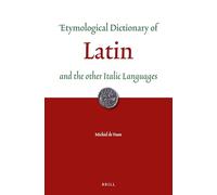 Etymological Dictionary of Latin: And the Other Italic Languages: 7 (Leiden Indo-European Etymological Dictionary)