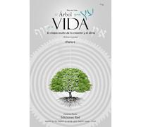 Etz Jaím / El Árbol de la Vida: El mapa oculto de la creación y el alma, parte 2 (Etz Jaím en español)