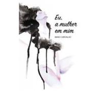Eu A Mulher Em Mim (ebook)