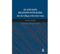 EU and NATO Relations with Russia: After the Collapse of the Soviet Union