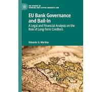 EU Bank Governance and Bail-In: A Legal and Financial Analysis on the Role of Long-Term Creditors (EBI Studies in Banking and Capital Markets Law)