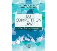 EU Competition Law: Cases, Texts and Context