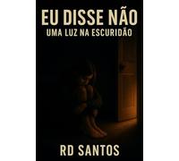 Eu Disse Não: Uma Luz Na Escuridão