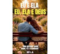 EU E ELA - EU, ELA E DEUS