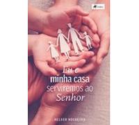 Eu E Minha Casa Serviremos Ao Senhor (ebook)
