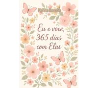 EU E VOCE 365 DIAS COM ELAS