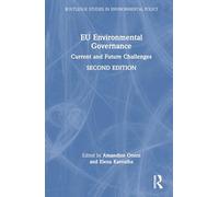 EU Environmental Governance: Current and Future Challenges (Routledge Studies in Environmental Policy)