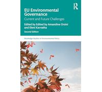 EU Environmental Governance: Current and Future Challenges (Routledge Studies in Environmental Policy)