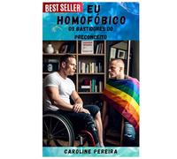 Eu Homofóbico: Os Bastidores do Preconceito