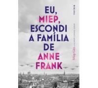 Eu Miep Escondi A Família De Anne Frank (ebook)