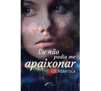Eu Não Podia Me Apaixonar (ebook)