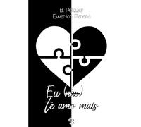 Eu (não) te amo mais: Versão sem ilustrações