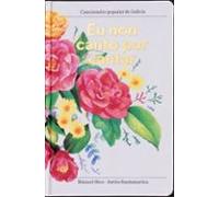 Eu Non Canto Por Cantar