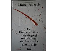 Eu, Pierre Riviere, Que Degolei Minha Mae, Minha Irma E Meu Irmao (Em Portuguese do Brasil)