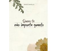 Eu quero-te não importa quanto
