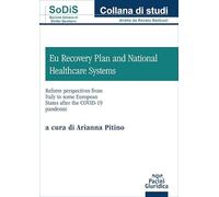 EU Recovery Plan and National Healthcare Systems. Reform perspectives from Italy to some European States after COVID-19 Pandemic