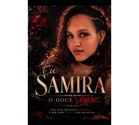 Eu Samira: O doce veneno