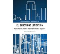 EU Sanctions Litigation: Fundamental Rights and International Security (Routledge Research in International Law)