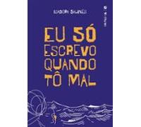 Eu Só Escrevo Quando Tô Mal (ebook)